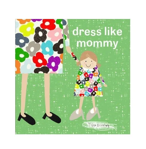 Dress Like Mummy, Lisa Stickley, $12.11-.jpeg