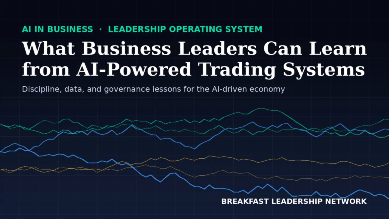 What Business Leaders Can Learn from AI-Powered Trading Systems
