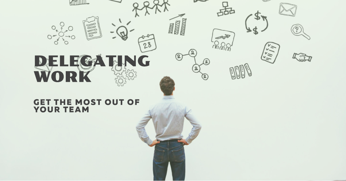 Why Aren’T You Delegating? – The Real Reason You Can’t Delegate — And ...