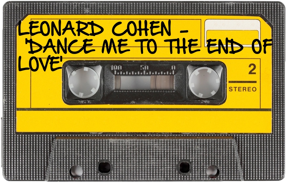 137 LEONARD COHEN - 'DANCE ME TO THE END OF LOVE'.jpg