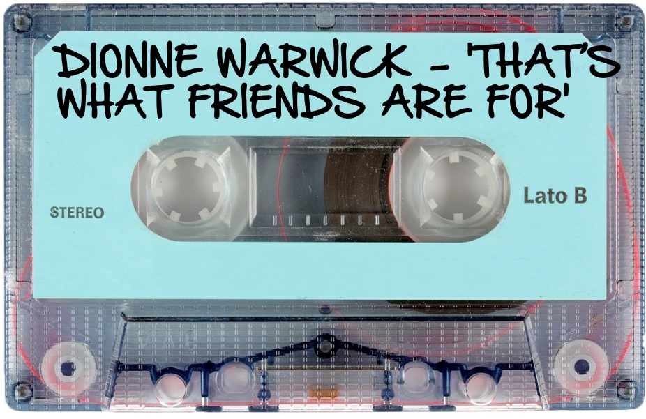 159 DIONNE WARWICK - 'THAT’S WHAT FRIENDS ARE FOR'.jpg