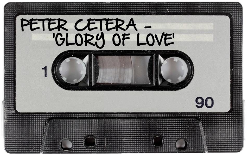 161 PETER CETERA - 'GLORY OF LOVE'.jpg