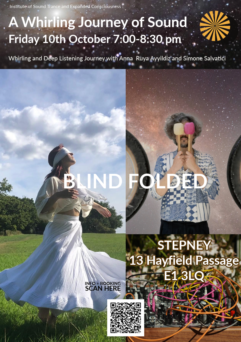Blind Folded, Whirling and Gong bath