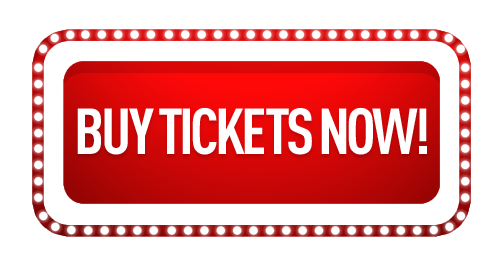 BUY TICKETS NOW!
