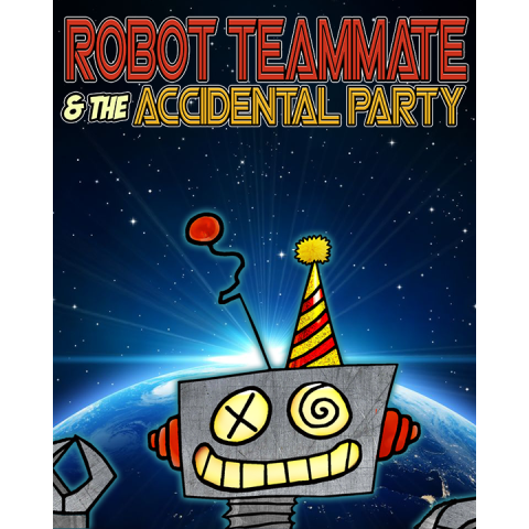"Musical Long Form Intensive" Robot Teammate and the Accidental Party, Los Angeles