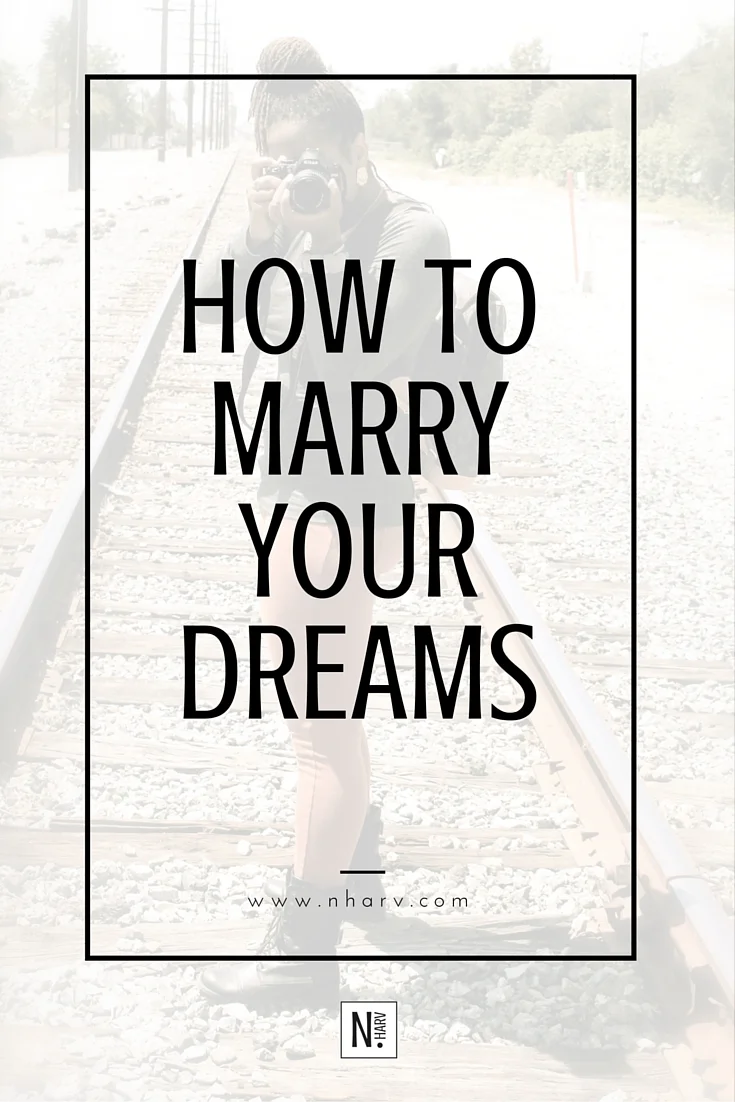 how to marry your dreams