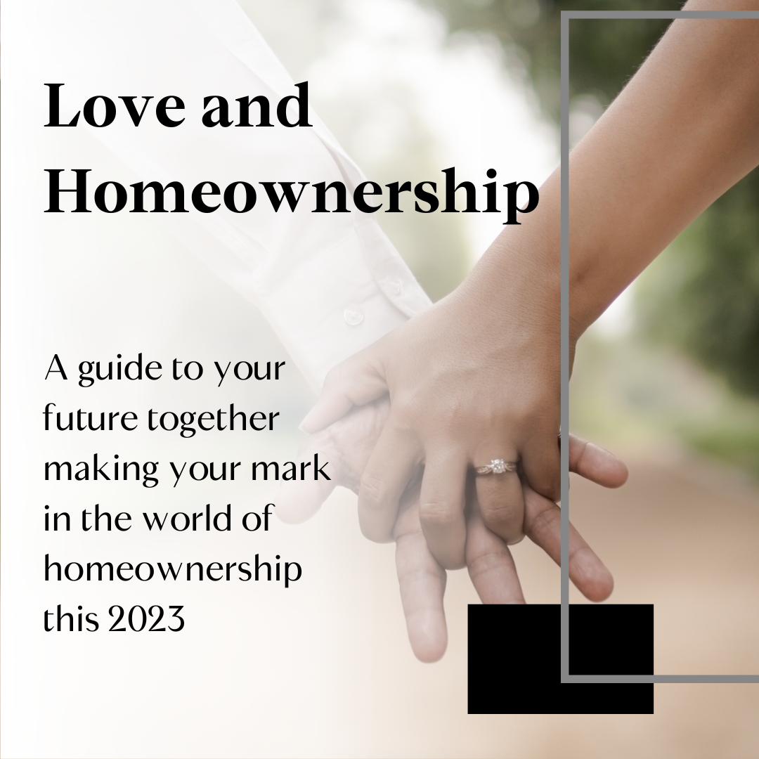 Love and Homeownership: A Guide for Couples Looking to Start a New Chapter in their Lives this 2023