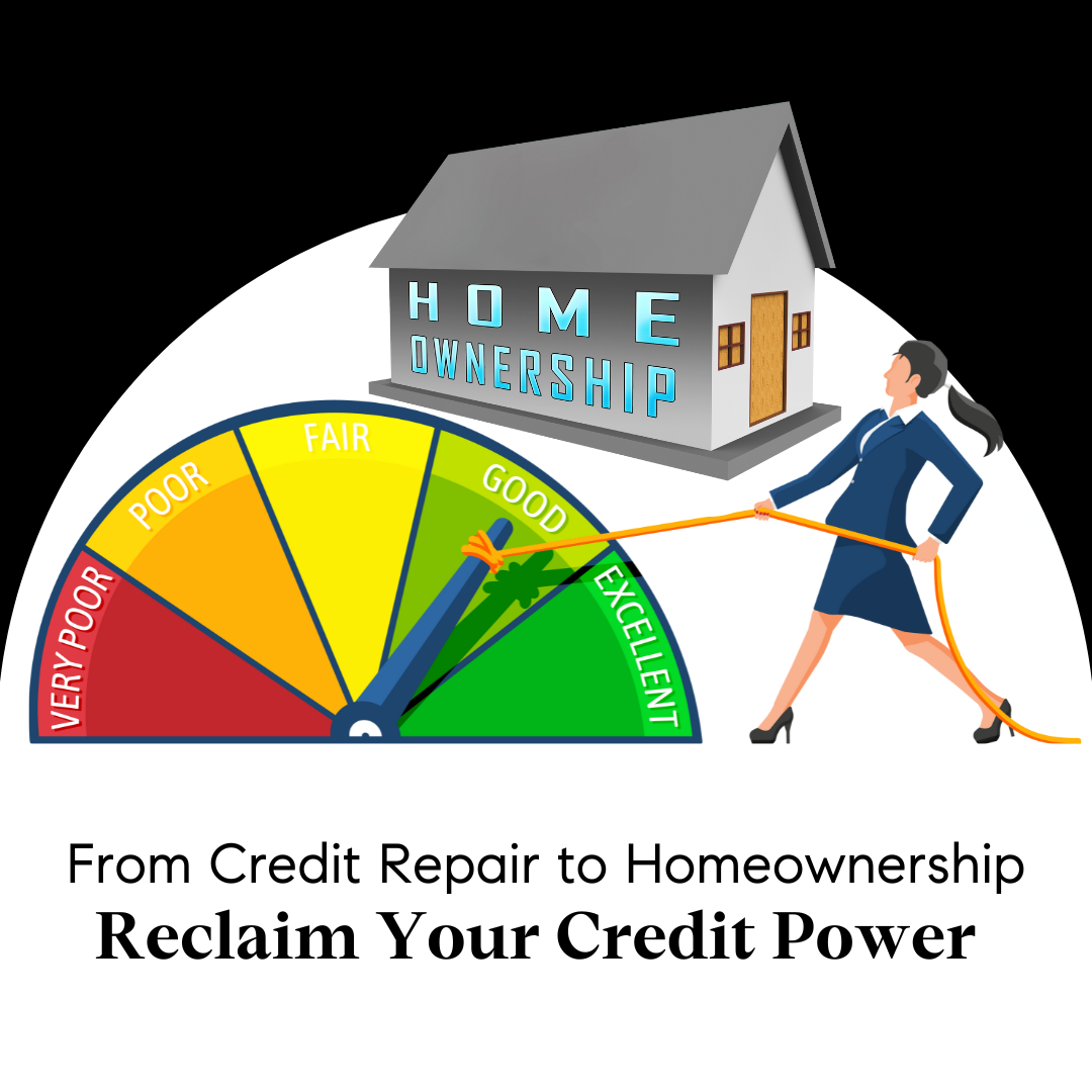 Repairing Damaged Credit: Restoring Your Way to Homeownership