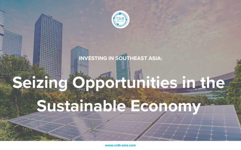 Investing in Southeast Asia: Seizing Opportunities in the Sustainable Economy