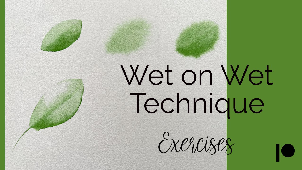 Wet on wet technique exercises