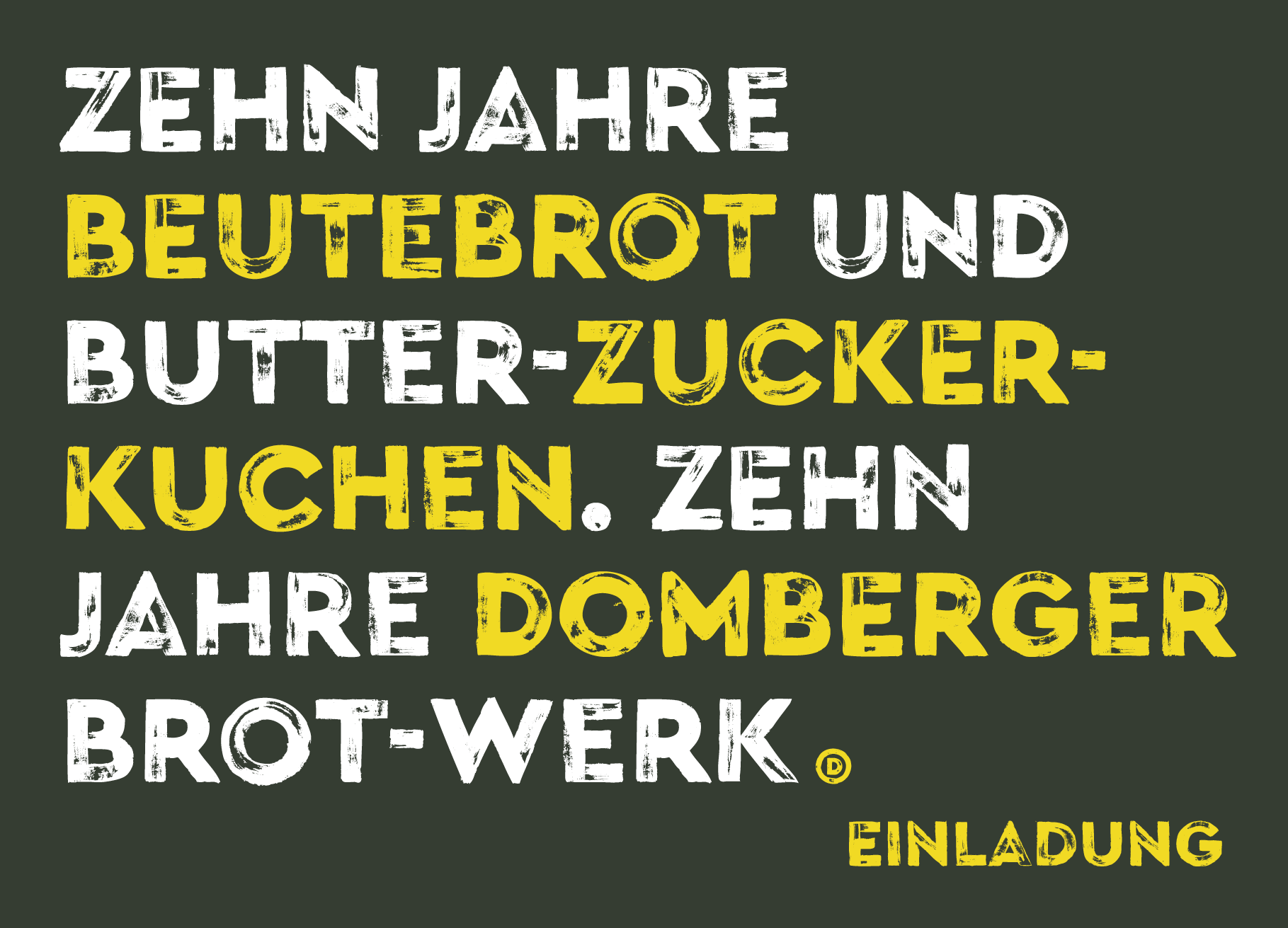 Jubiläumsticket: 10 Jahre Domberger Brot-Werk