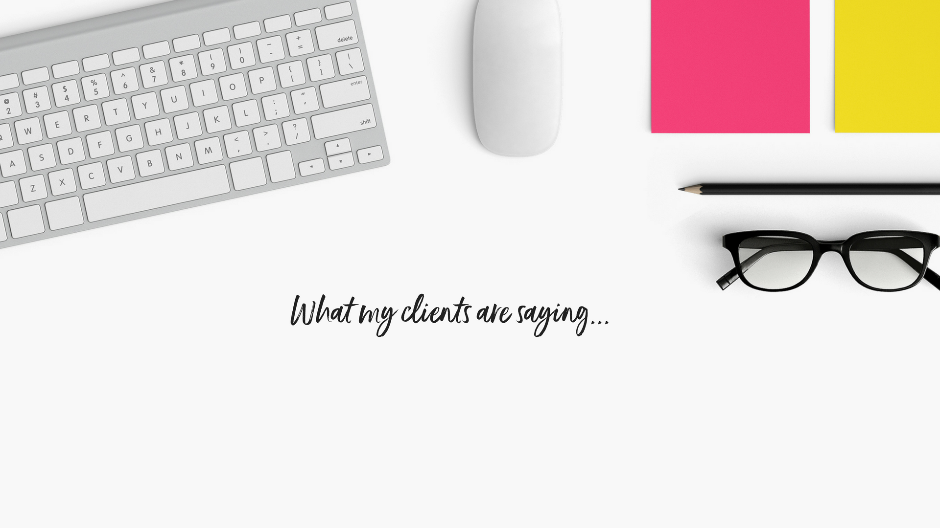 What my clients are saying....png