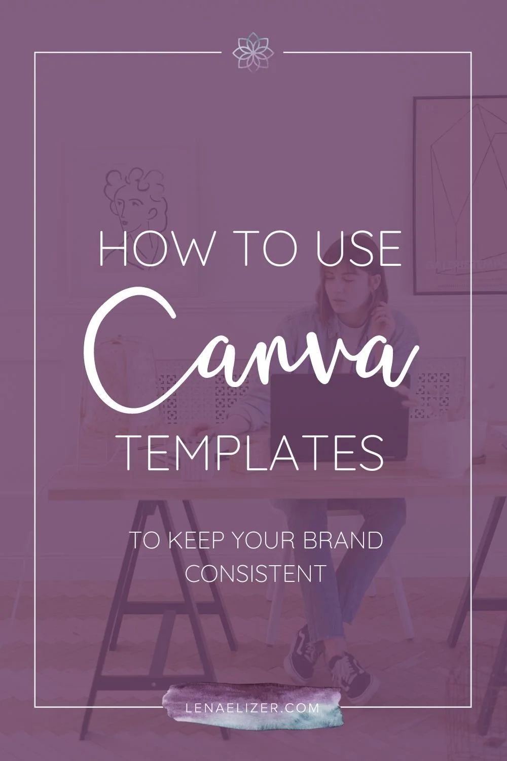 How to use custom Canva templates — Lena Elizer, Designer and Illustrator