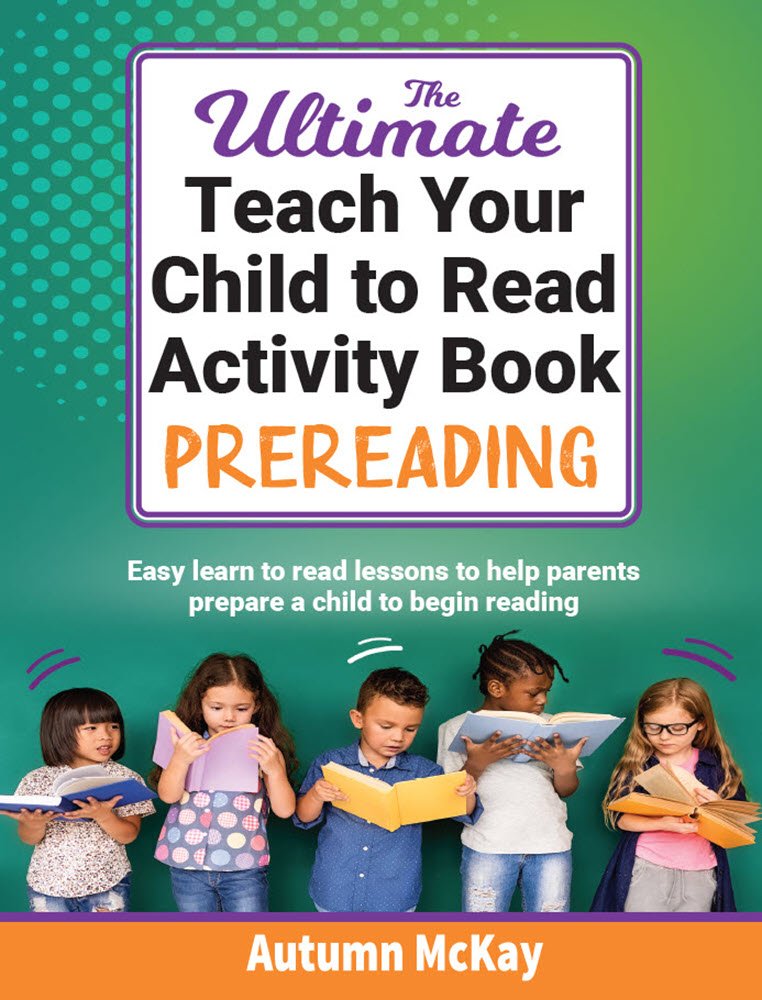 The Ultimate Teach Your Child to Read Activity Book: Prereading - $20