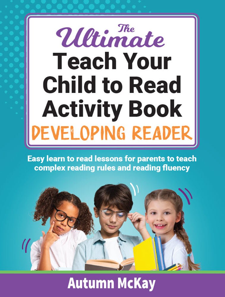 The Ultimate Teach Your Child to Read Activity Book: Developing Reader - $30