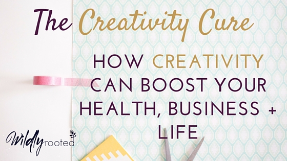How creativity can boost your health, business + life