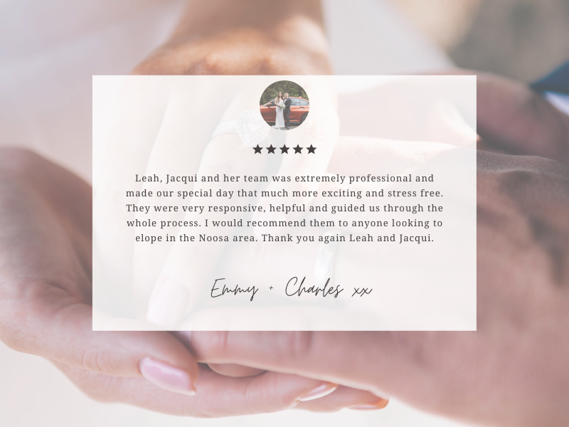 The team from Super Simple Noosa Elopement have been amazing to work with. Communication was fast between any of the team. Leah, Jacqui and Marlies are friendly and easy to work with. The ladies are very good at what-3.png