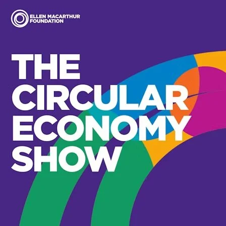The Circular Economy Show -Ellen MacArthur Foundation