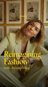 Time to Reimagine Fashion - Video series with Arizona Muse