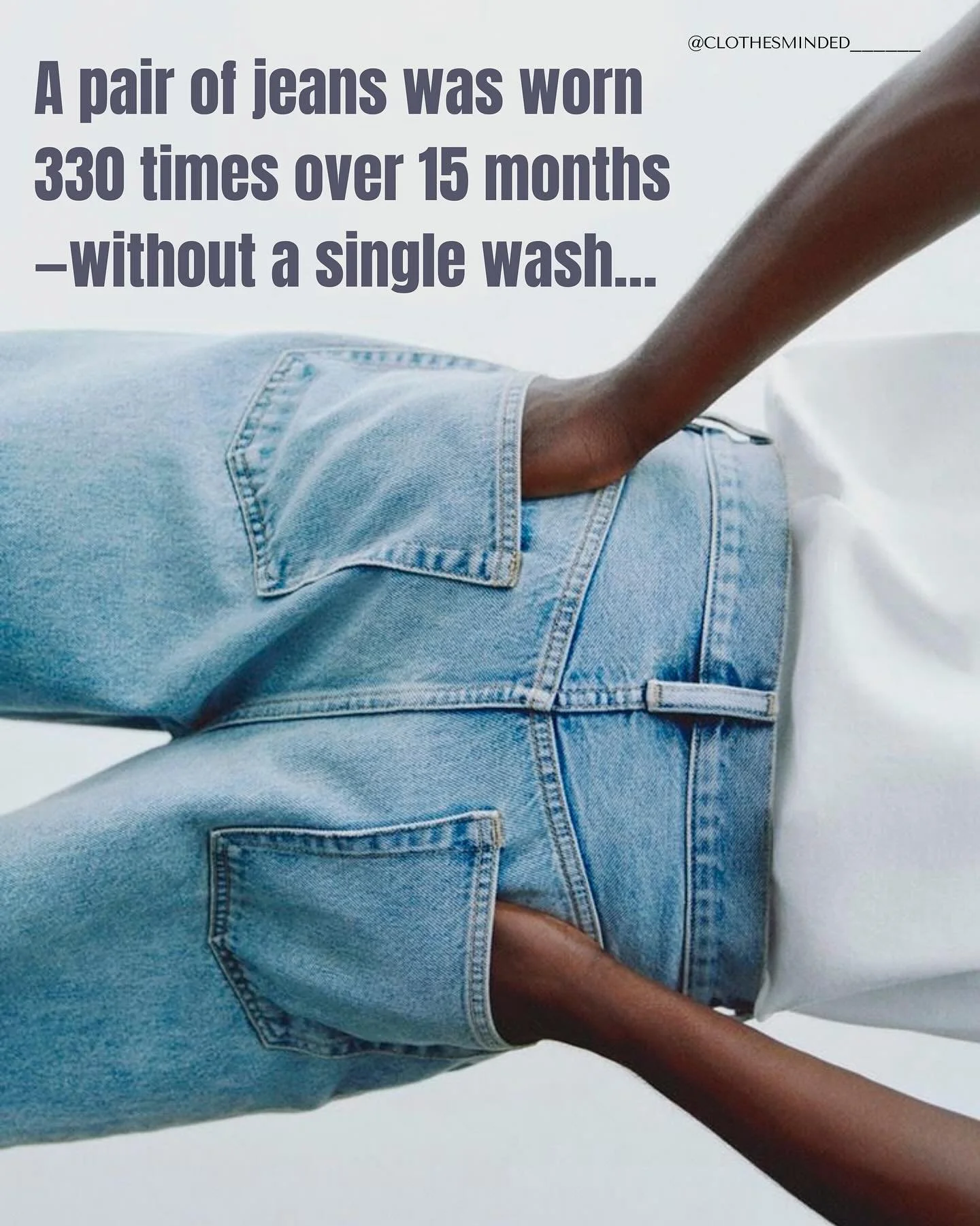 Are you washing your jeans too much? 
A pair of jeans was worn 330 times over 15 months - without a single wash. 
The results ? 
No more bacteria than jeans work for 13 days! 
Sources- 
@sustainablejungle 
@fashionary 
@fashionjournalmagazine 
@the