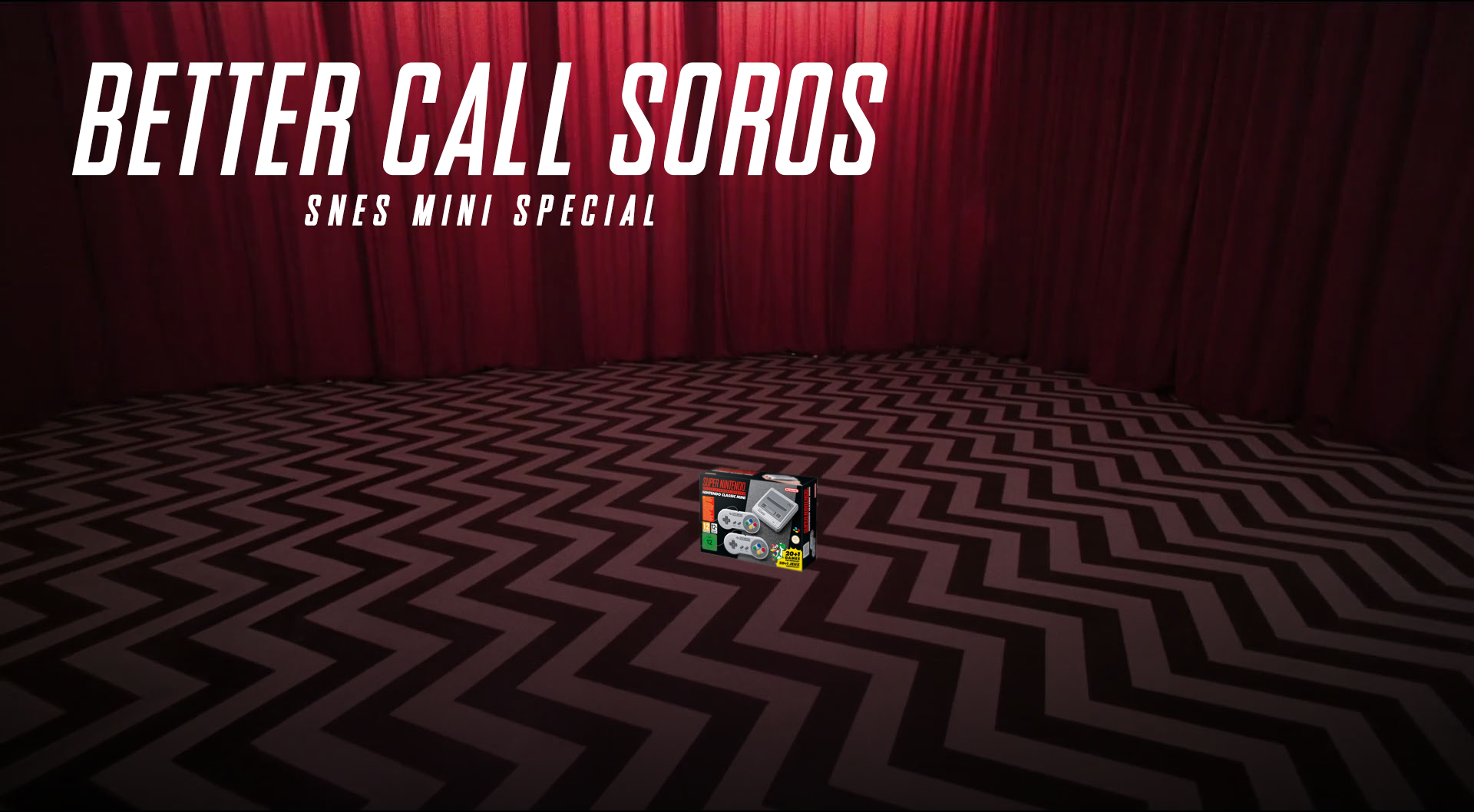 Better Call Soros: SNES Mini Special