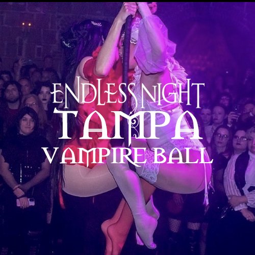 New Orleans 2022 — Endless Night Vampire Ball