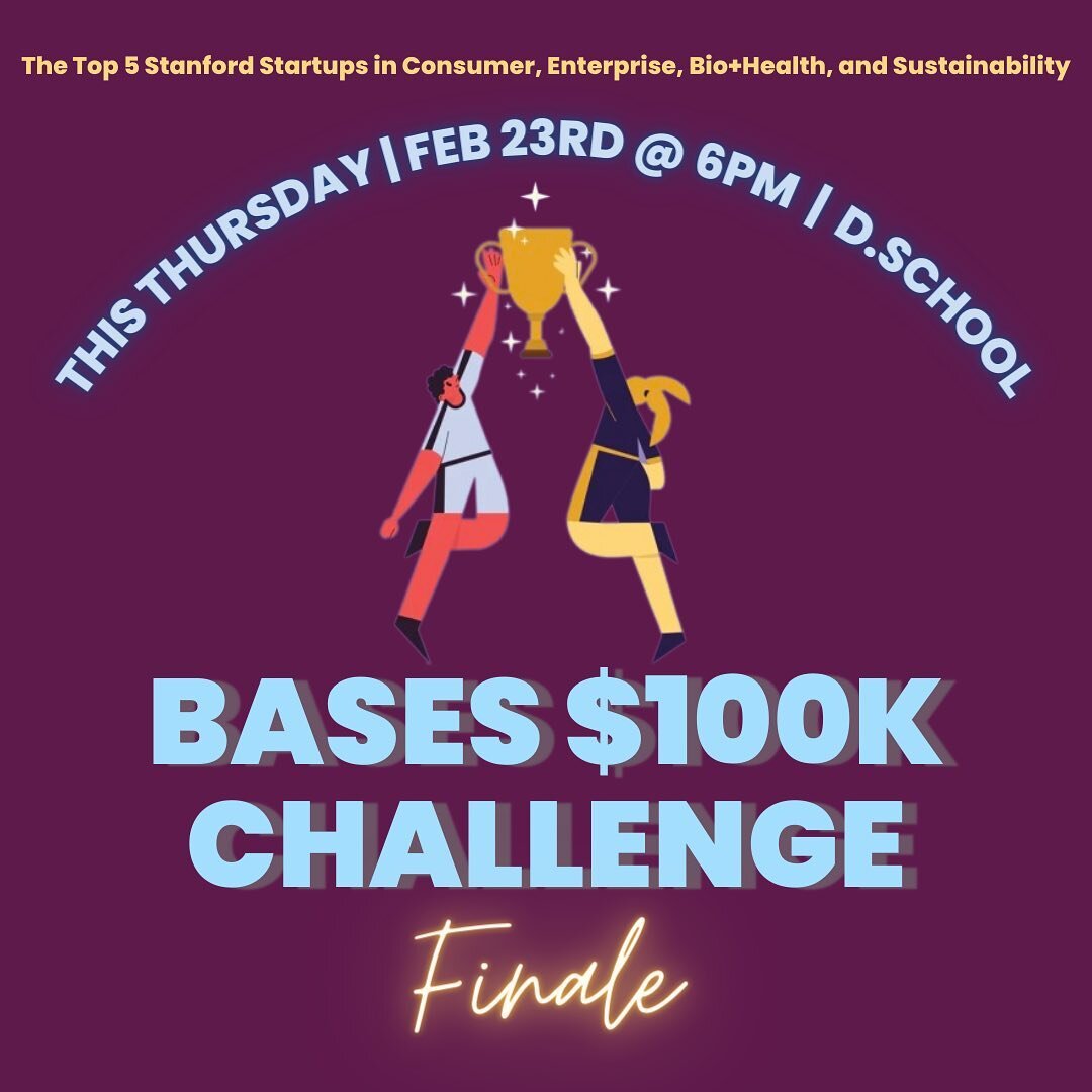 TOMORROW AT 6!! Come to the finale of the 27th Annual BASES $100K Startup Challenge and hear LIVE PITCHES from the top five teams in our Consumer, Enterprise, Sustainability, and Bio + Health categories, who will be judged by our Venture Capital Part
