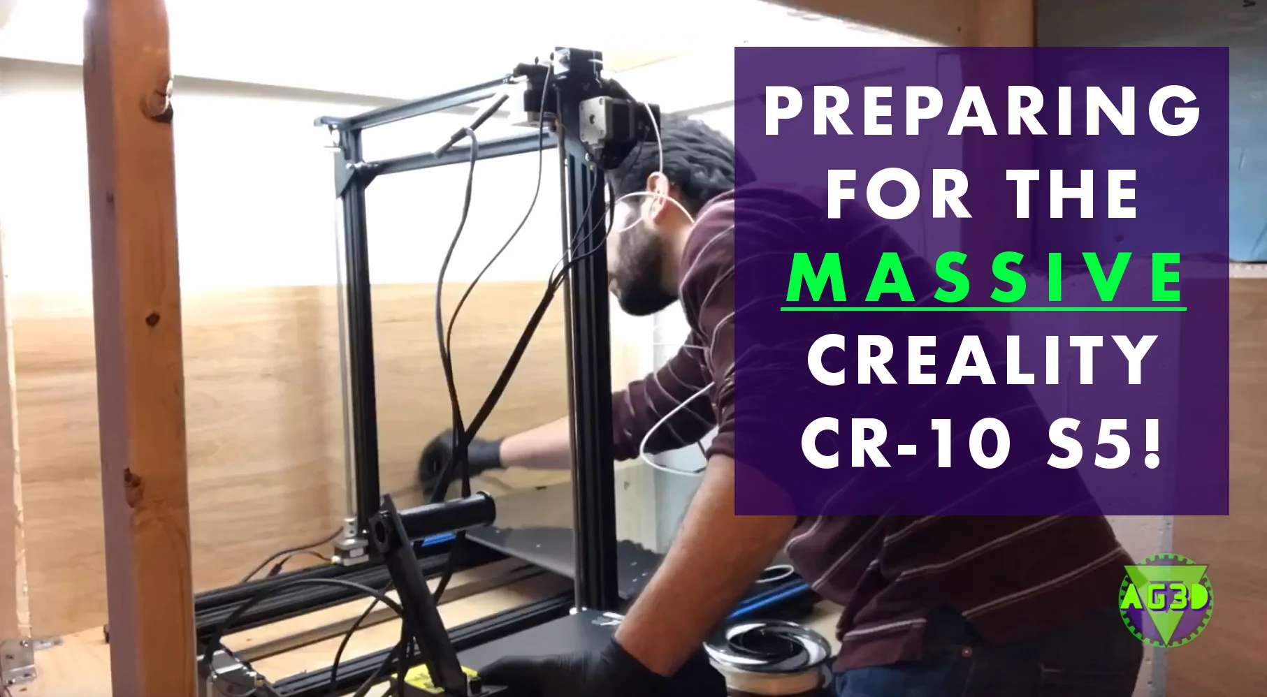 Preparing for the MASSIVE Creality CR-10 S5 3D Printer