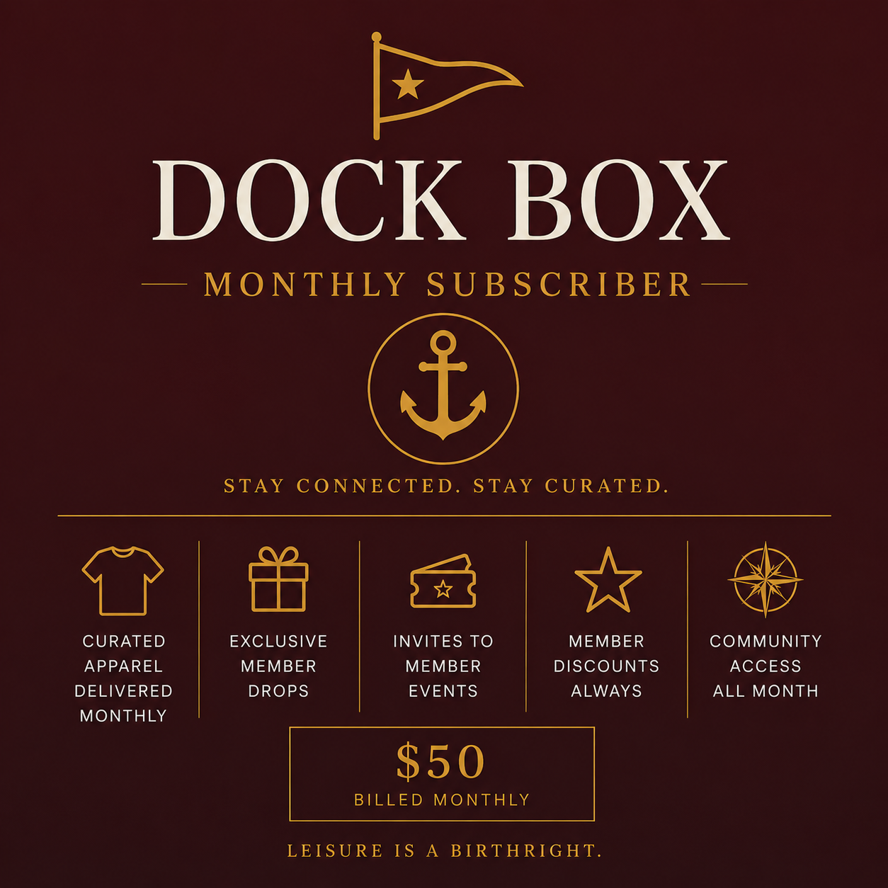 A promotional graphic for Dock Box, a monthly subscription service. The design features nautical elements like a flag with a star and an anchor. It highlights benefits such as curated apparel, exclusive member drops, event invitations, member discounts, and community access. The service costs $50 billed monthly and encourages staying connected and curated.