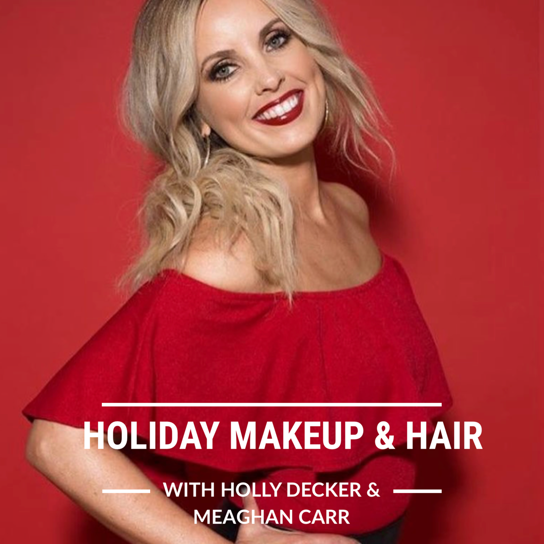 Holiday Makeup &amp; Hair Class