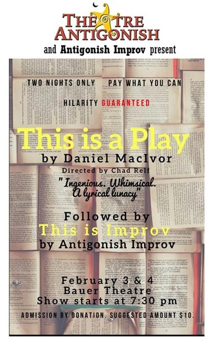 This is a Play, followed by Antigonish Improv
