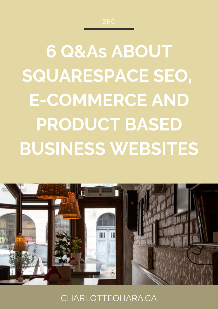 6 q&as about squarespace seo, ecommerce and product based business websites.png