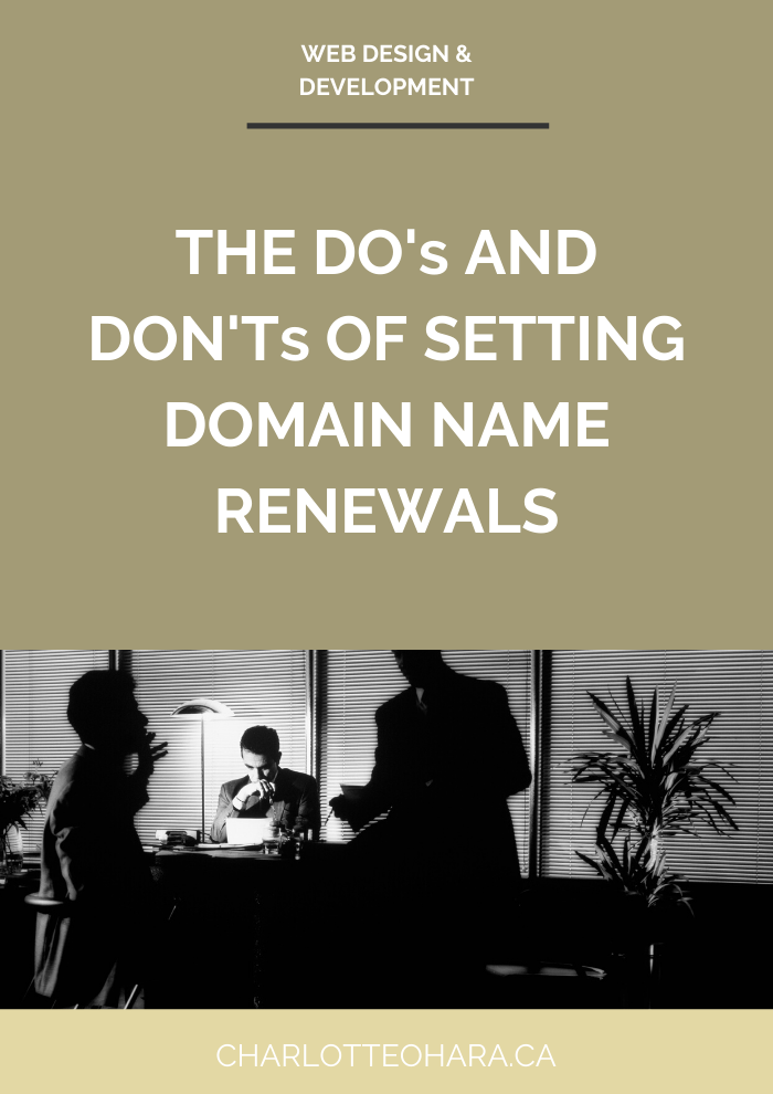The Dos and Don'ts of Setting Domain Name Renewals