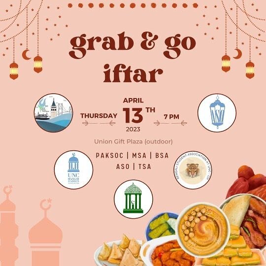 Assalamualaikum everyone‼️📣 Get excited for the biggest collab of the year! Join UNC MSA, PakSoc, BSA, ASO, and TSA for a grab-and-go iftar this Thursday, April 13th, at 7PM in the Gift Plaza!