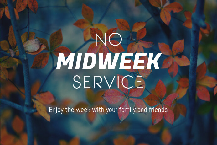 No Midweek Service 