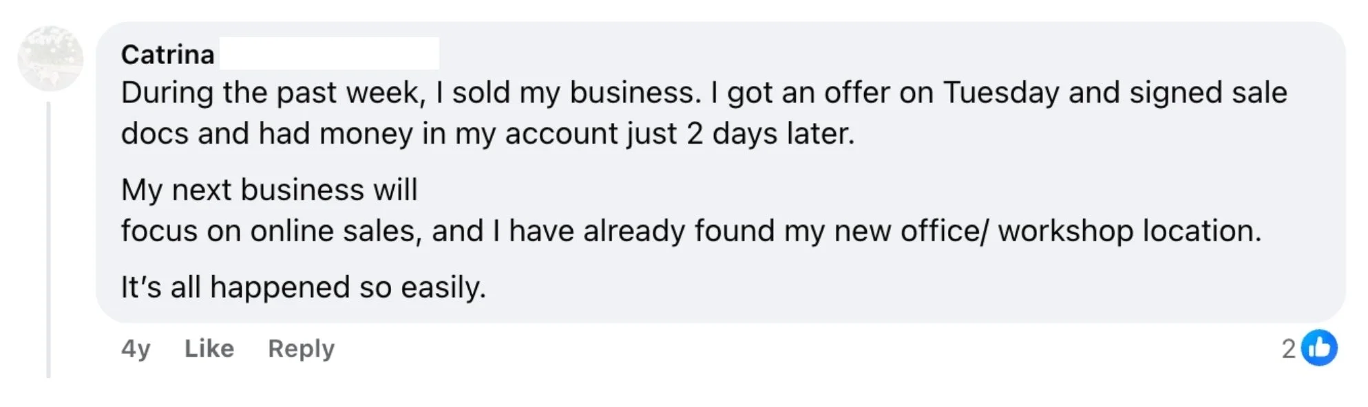 Comment from Catrina, a Surrender Approach student, sharing that she sold her business, receiving an offer on Tuesday and having the money in her account just 2 days after signing the sale documents, with her next business already taking shape