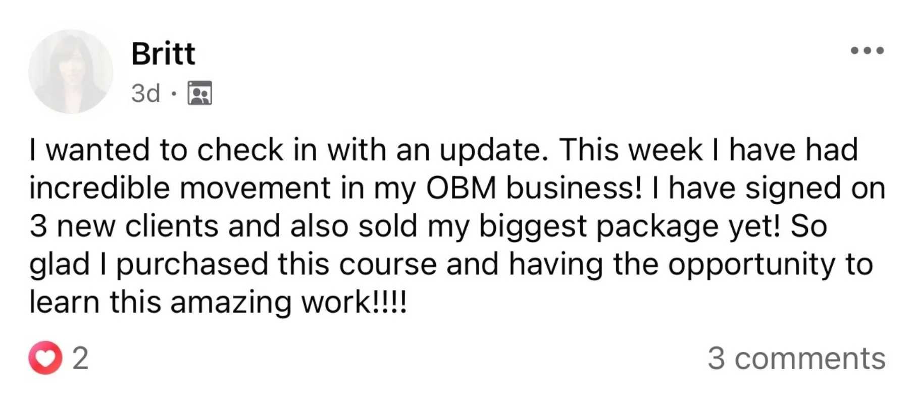 Facebook post from Britt, a Surrender Approach student, sharing an update on incredible movement in her OBM business, including signing 3 new clients and selling her biggest package yet