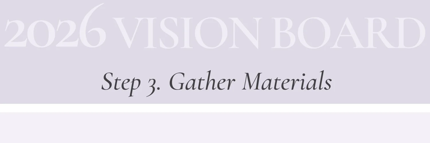 Step 3 section header for a 2026 vision board guide: Gather Materials
