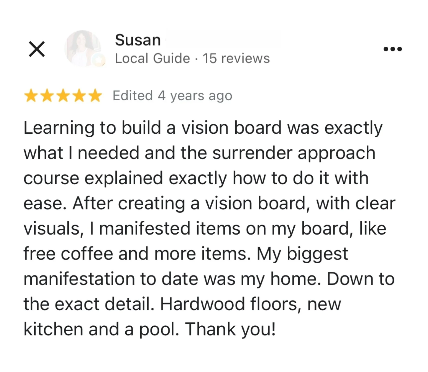 Google review from Susan, a Surrender Approach student, describing how she manifested items on her vision board like free coffee, and her biggest manifestation to date, her home, down to the exact detail, hardwood floors, a new kitchen, and a pool
