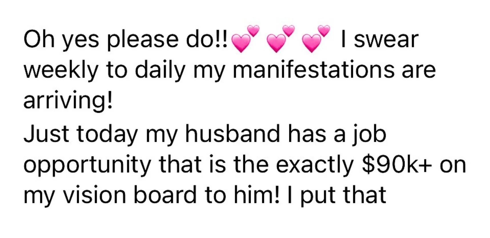 Message from a Surrender Approach student celebrating that her husband received a job opportunity for the exact $90,000+ figure she'd placed on her vision board for him