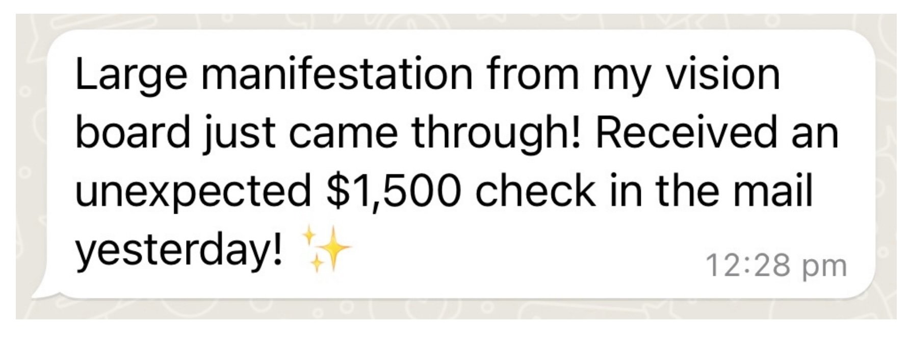 Message from a Surrender Approach student describing a large manifestation from her vision board coming through, an unexpected $1,500 check in the mail