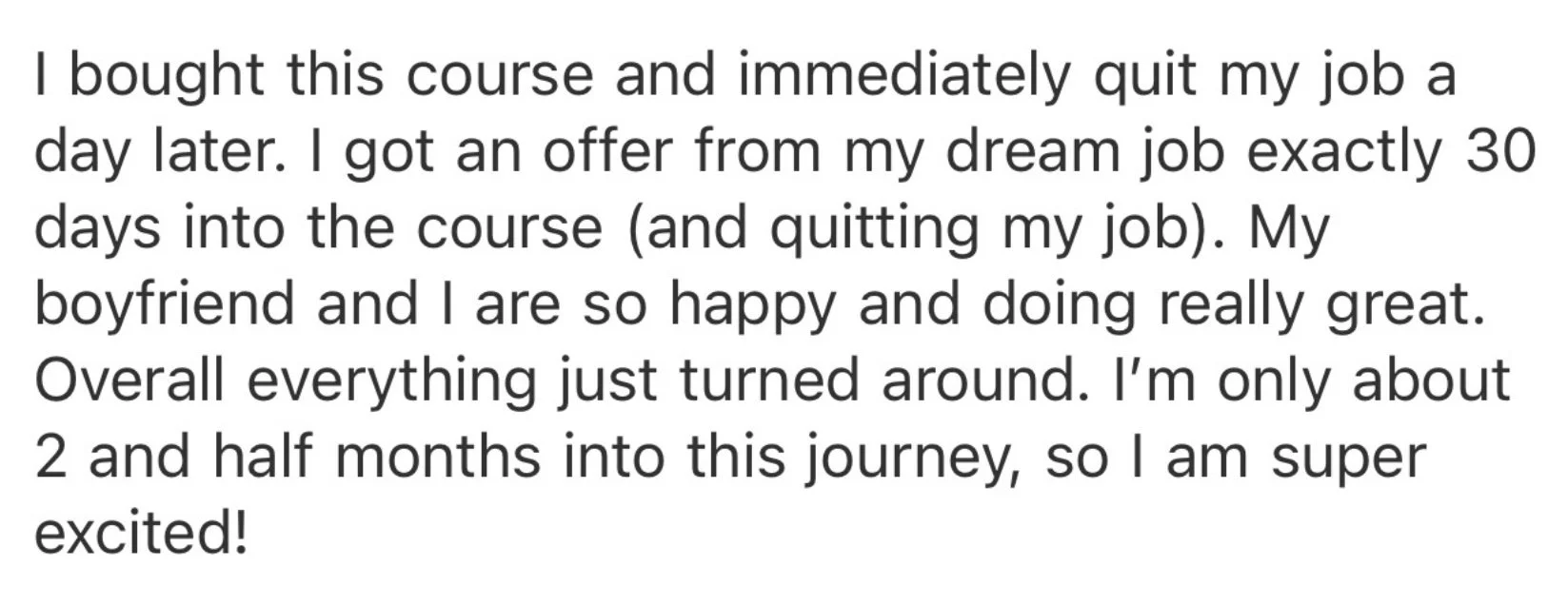 Message from a Surrender Approach student describing how she quit her job the day after starting the course and received an offer for her dream job exactly 30 days later, alongside a happy relationship