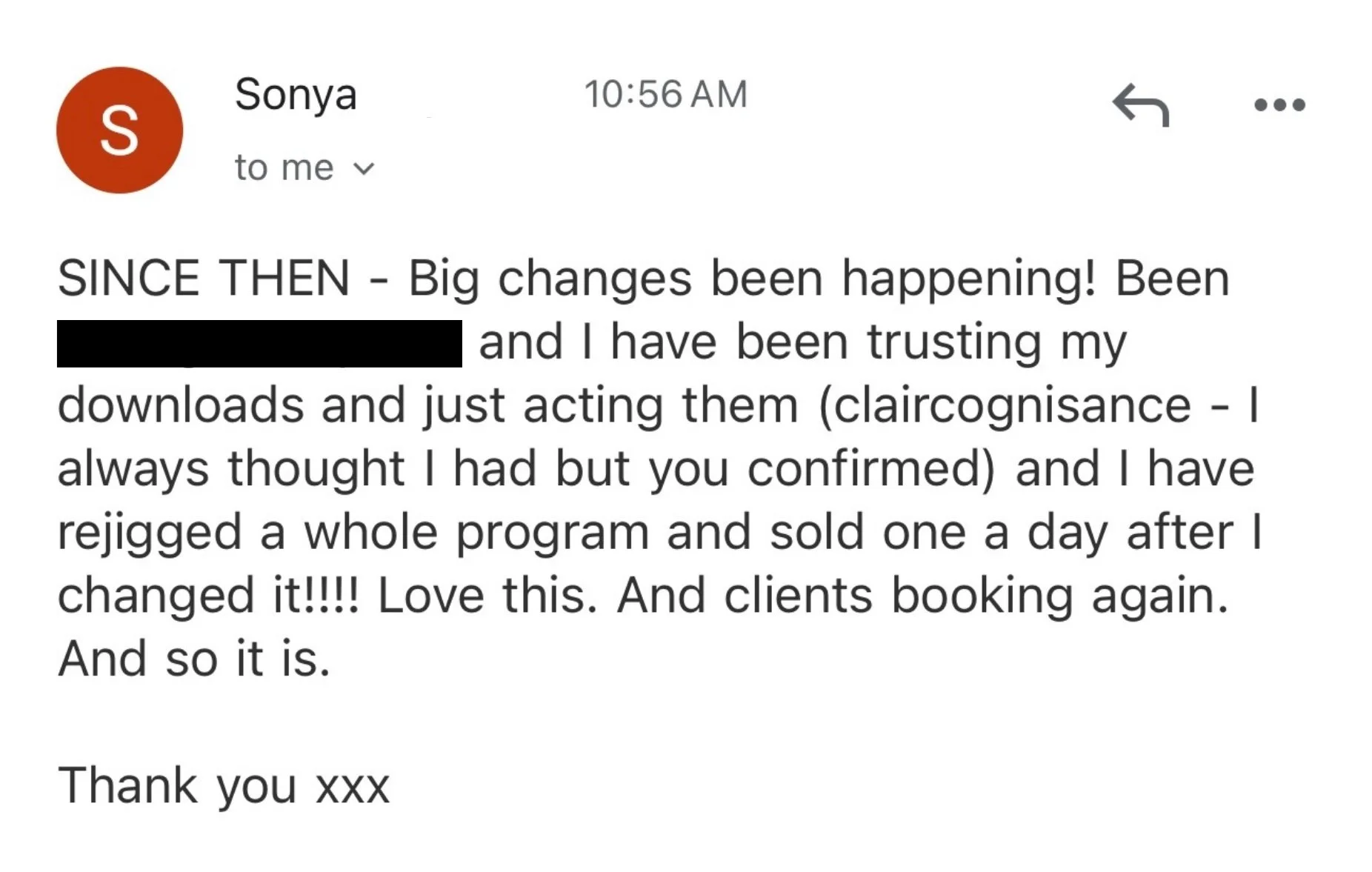 Message from a client describing her manifesting clients result, clients booking again after she rejigged her whole program and sold a spot the day after changing it, trusting the intuitive downloads she'd always had