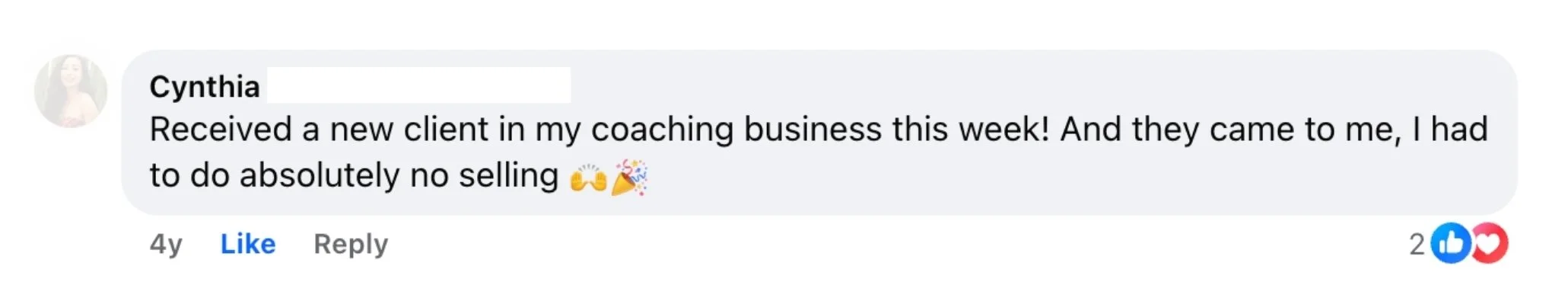 Facebook comment from Cynthia, a Surrender Approach student, describing her manifesting clients result, receiving a new client in her coaching business that week who came to her with no selling required