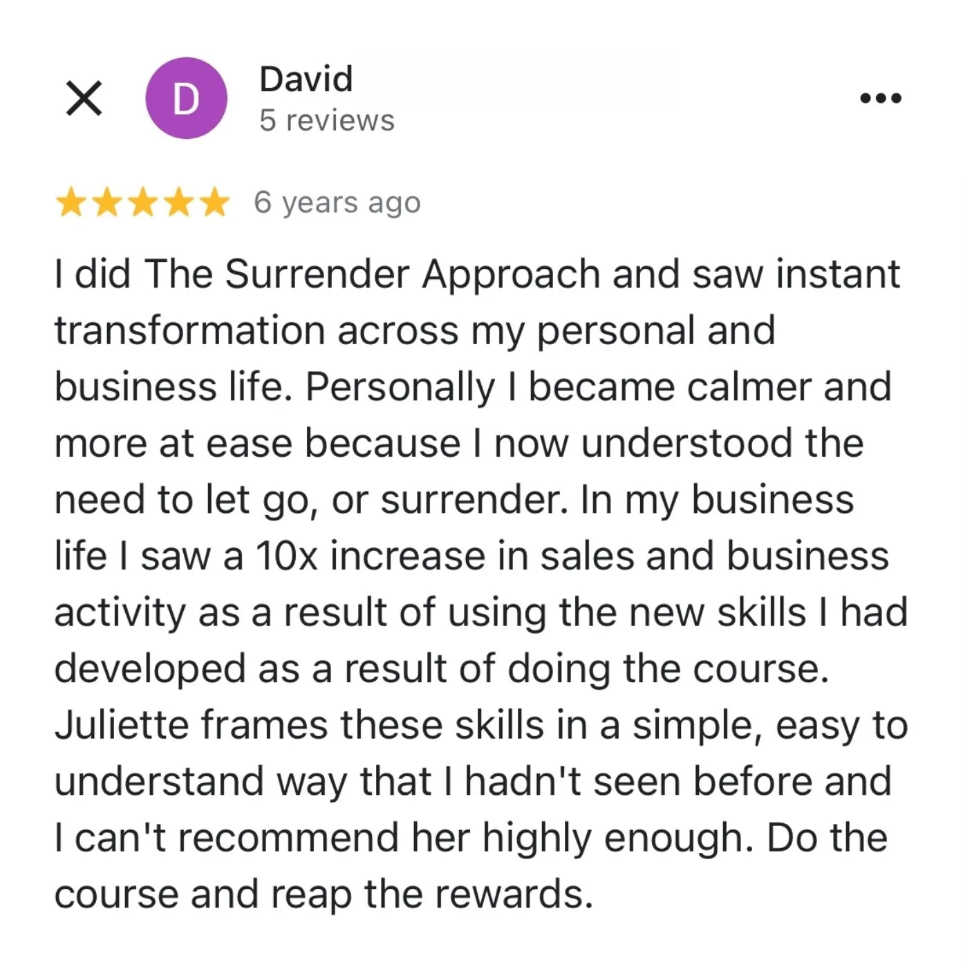 Google review from David, a Surrender Approach student, describing an instant transformation across his personal and business life, including a 10x increase in sales and business activity after learning to let go, or surrender, through the course