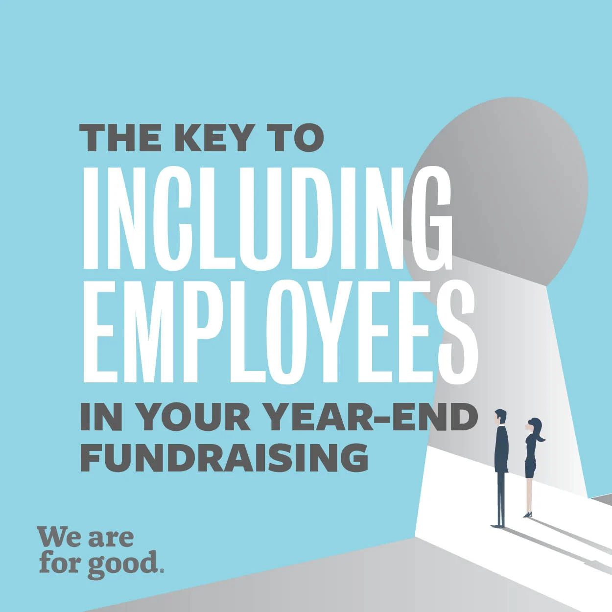 The Key to Including Employees in Your Year-End Fundraising