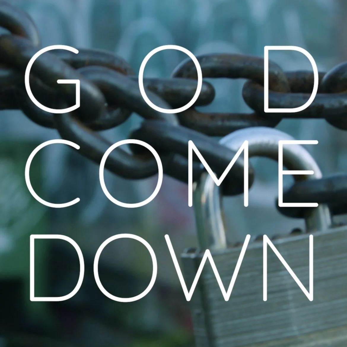 GOD COME DOWN 2