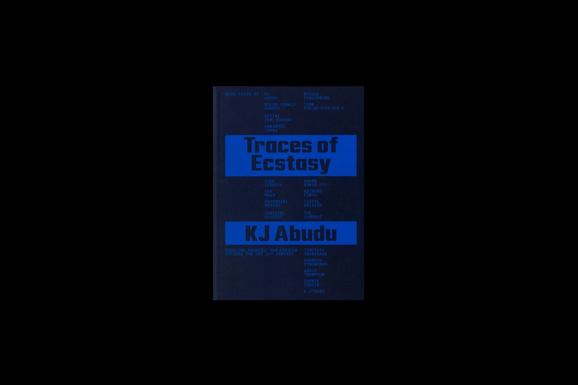 Traces of Ecstasy: Modeling Anarchic Pan-African Futures for the 21st Century