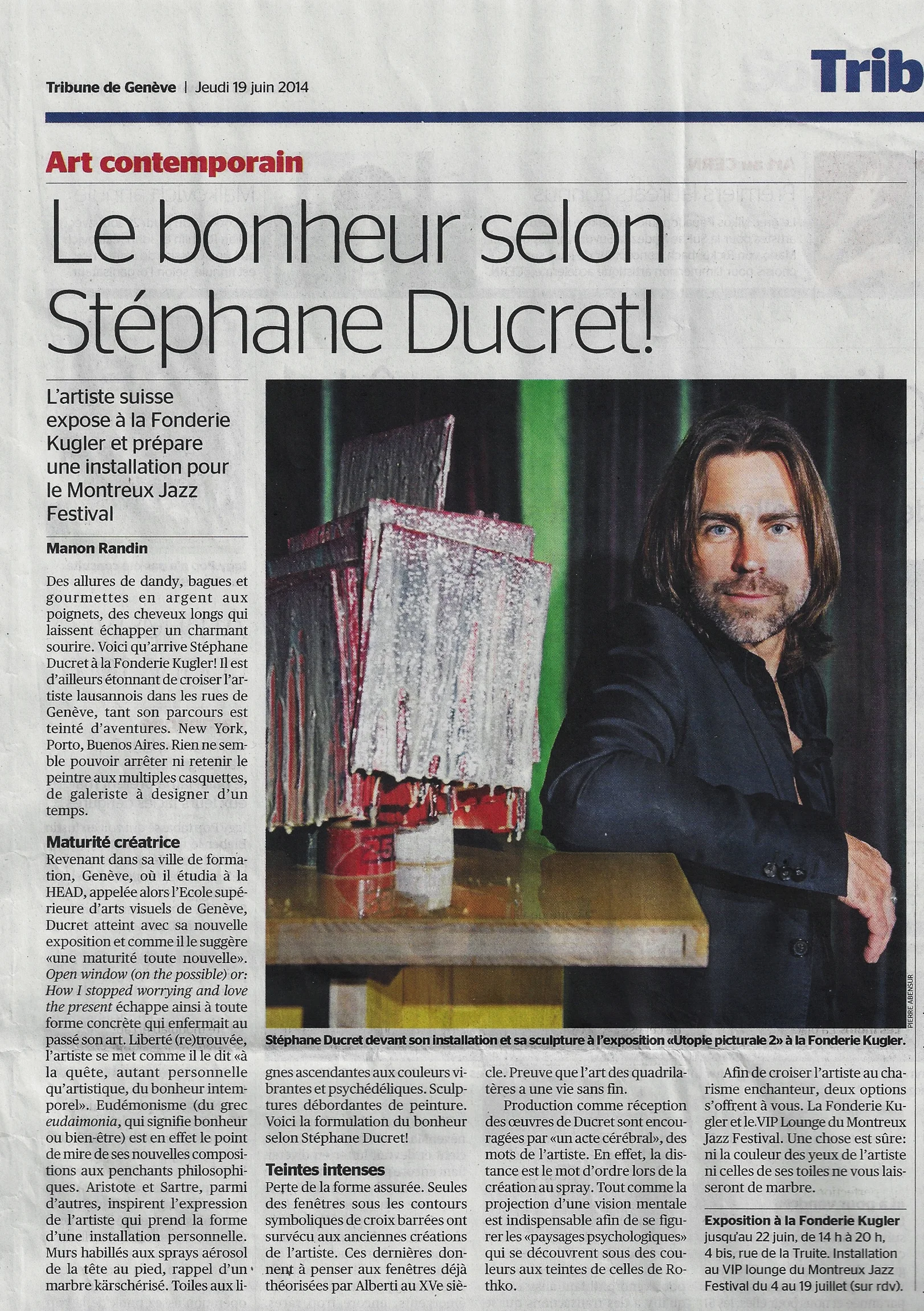Manon Randin, «Le bonheur selon Stéphane Ducret!», La tribune des Arts, 19.6.2014.