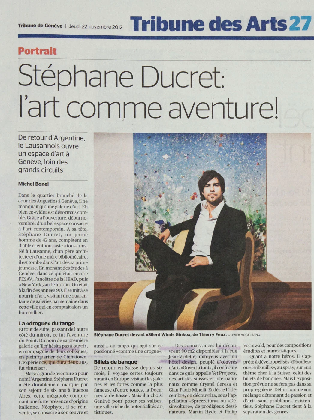 Michel Bonel, «Stéphane Ducret: l’art comme aventure!», La tribune des Arts/La tribune de Genève, 22.11.2012.